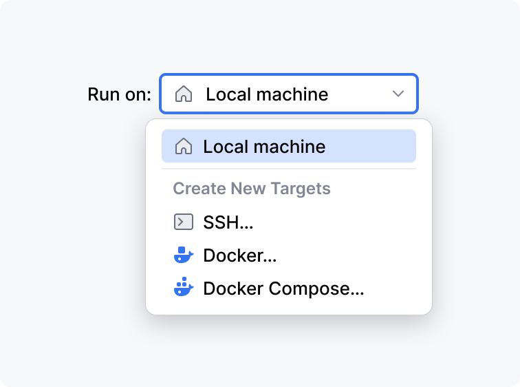 Drop-down 'Run on' with multiple options that have icons related to their meanings