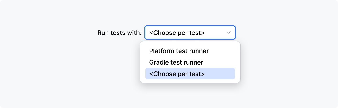 Drop-down menu labeled 'Run tests with' with options 'Platform test runner', 'Gradle test runner', and ''. The selected option set to ''