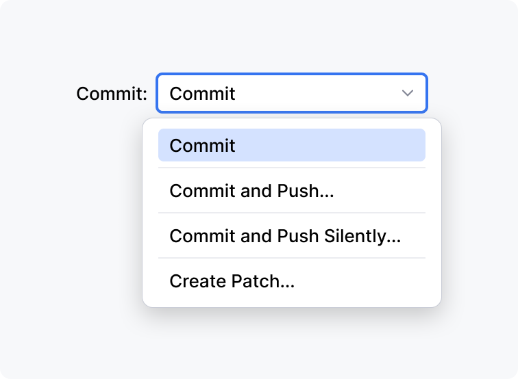 Drop-down 'Commit' with options: 'Commit' (focused), 'Commit and Push', 'Commit and Push Silently', and 'Create Patch'