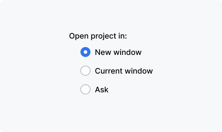 'Open project in' radio group with options: 'New window', 'Current window', and 'Ask'