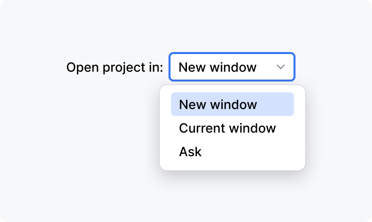 'Open project in' drop-down with options: 'New window' (selected), 'Current window', and 'Ask'