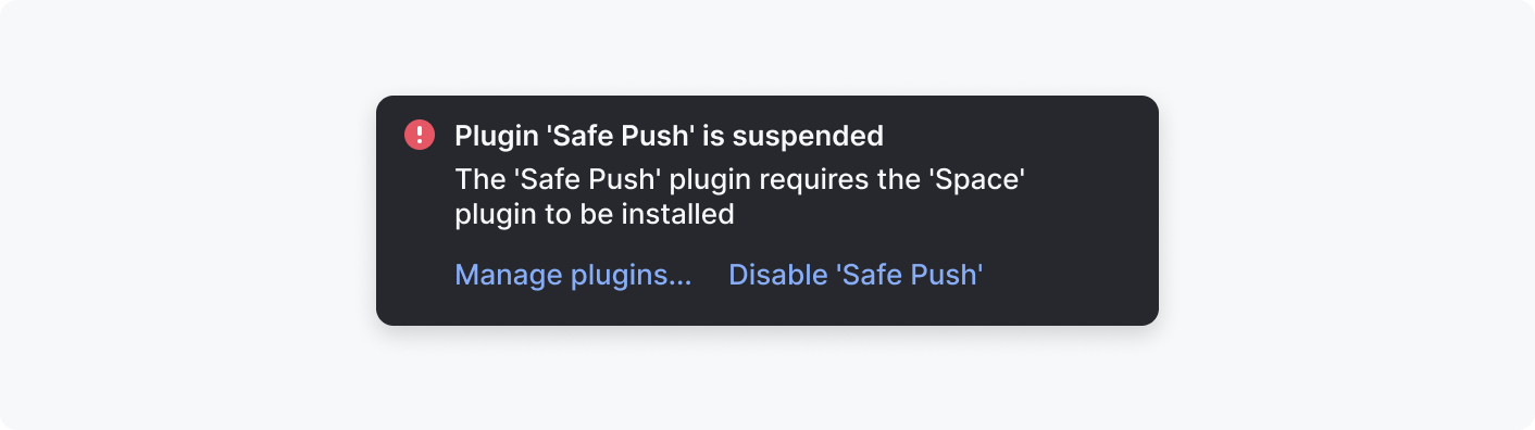 An error notification about the plugin being suspended because it requires another plugin to work with actions "Manage plugins" and "Disable the suspended plugin"