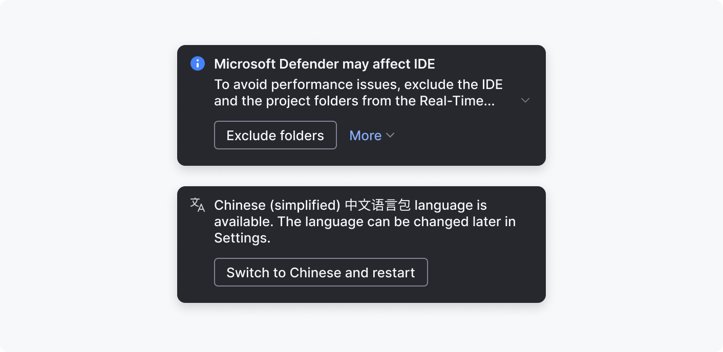 Two examples of a suggestion notification for project or IDE configuration: Windows Defender affecting the IDE with a suggestion to explude a project from it, and a suggestion for switching the UI to an available language