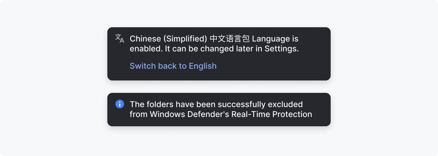 Two notifications with results of actions that are not tied to a particular dialog: the UI language was changed and project folders excluded from Windows Defender